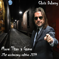 Chris Doheny - More Than a Game (21st Anniversary Edition)