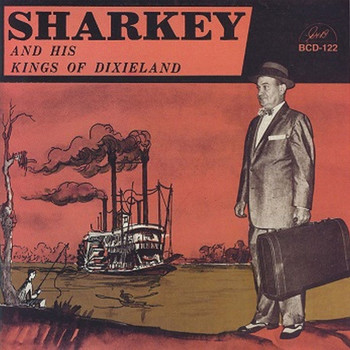 Sharkey Bonano - Sharkey and His Kings of Dixieland