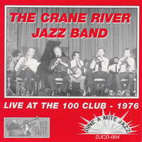 The Crane River Jazz Band - Live at the 100 Club 1976