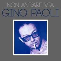 Gino Paoli - Non andare via