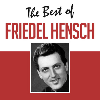 Friedel Hensch - The Best of Friedel Hensch
