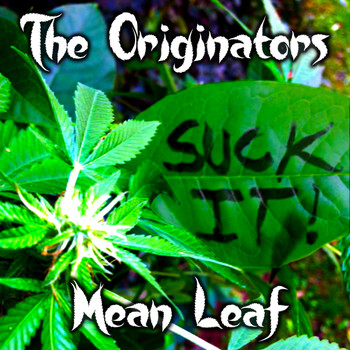 The Originators - Mean Leaf