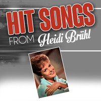 Heidi Brühl - Hit Songs from Heidi Brühl