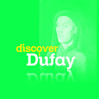 Guillaume Dufay - Discover Dufay