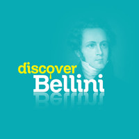 Vincenzo Bellini - Discover Bellini