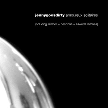 Jennygoesdirty - Amoureux solitaires - EP