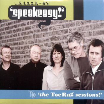 Speakeasy - The Toe Rag Sessions