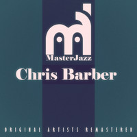 Chris Barber - Masterjazz: Chris Barber