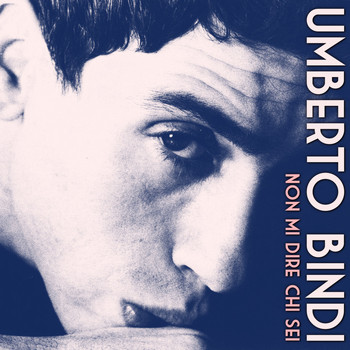 Umberto Bindi - Non mi dire chi sei