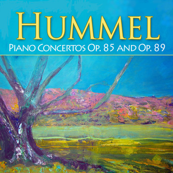 Dana Protopopescu; Slovak Radio New Philharmonic Orchestra; Alexander Rahbari - Hummel: Piano Concertos, Op. 85 and Op. 89