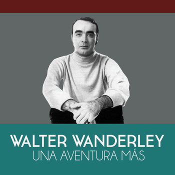 Walter Wanderley - Una Aventura Más