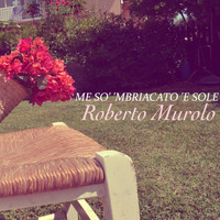 Roberto Murolo - Me so' 'mbriacato 'e sole