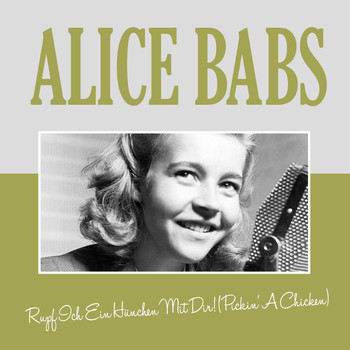 Alice Babs - Rupf ich ein Hünchen Mit Dir! (Pickin' A Chicken)