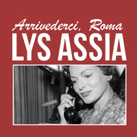 Lys Assia - Arrivederci, Roma