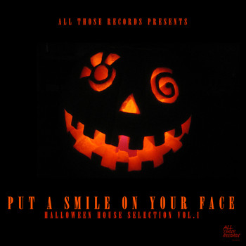 Various Artists - Put a Smile on Your Face - Halloween House Selection Vol.1