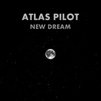 Atlas Pilot - New Dream