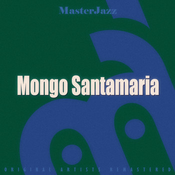 Mongo Santamaria - Masterjazz: Mongo Santamaria