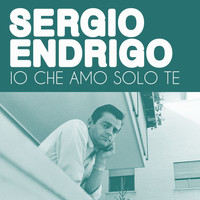 Sergio Endrigo - Io che amo solo te
