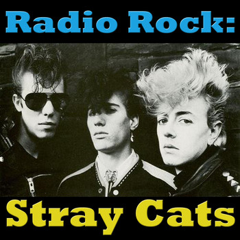 Stray Cats - Radio Rock: Stray Cats
