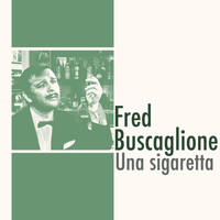 Fred Buscaglione - Una sigaretta