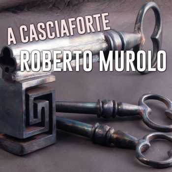 Roberto Murolo - A casciaforte