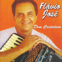 Flavio José - Dom Cristalino