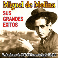 Miguel De Molina - Sus Grandes Exitos