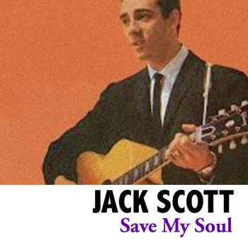 Jack Scott - Save My Soul