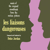 Duke Jordan - Les Liaisons Dangereuses (Remastered)