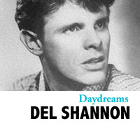 Del Shannon - Daydreams