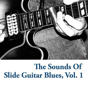 Various Artists - The Sounds Of Slide Guitar Blues, Vol. 1
