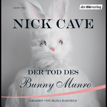 Nick Cave - Der Tod des Bunny Munro
