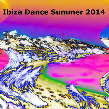 Various Artists - Ibiza Dance Summer 2014 (Explicit)
