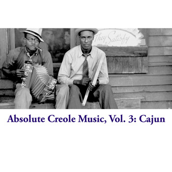 Various Artists - Absolute Creole Music, Vol. 3: Cajun