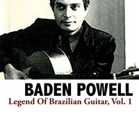 Baden Powell - Legend Of Brazilian Guitar, Vol. 1