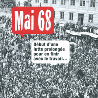Jacques Marchais, Vanessa Hachloum - Mai 68 : Début d'une lutte prolongée pour en finir avec le travail...