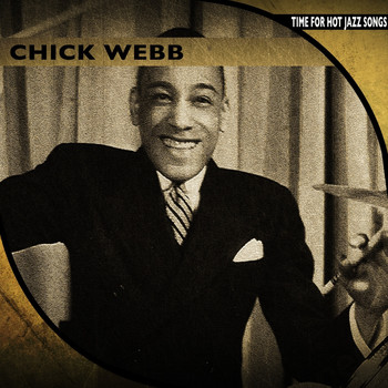 Chick Webb - Time for Hot Jazz Songs