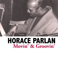 Horace Parlan - Movin' & Groovin'