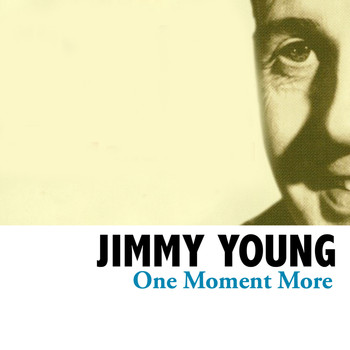 Jimmy Young - One Moment More