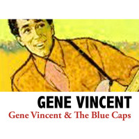 Gene Vincent And The Blue Caps - Gene Vincent & The Blue Caps
