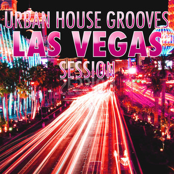 Various Artists - Urban House Grooves - Las Vegas Session