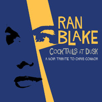 Ran Blake - Cocktails At Dusk: A Noir Tribute To Chris Connor