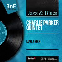 Charlie Parker Quintet - Lover Man