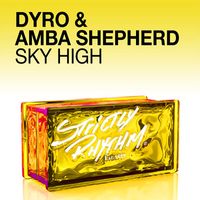 Dyro & Amba Shepherd - Sky High