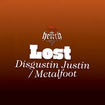 Lost - Disgustin Justin / Metalfoot