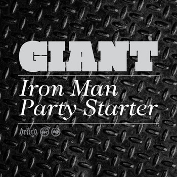 Giant - Iron Man / Party Starter