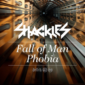 Shackles - Fall of Man / Phobia