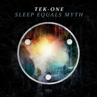 Tek-One - Sleep Equals Myth