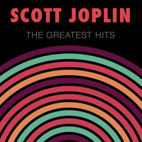 Scott Joplin - Scott Joplin: The Greatest Hits