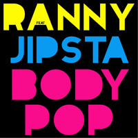 Ranny - Body Pop (feat. Jipsta)
